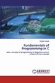 Fundamentals of Programming in C, Kunwar Sundar