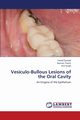 Vesiculo-Bullous Lesions of the Oral Cavity, Samadi Fahad