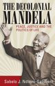 The Decolonial Mandela, Ndlovu-Gatsheni Sabelo J.
