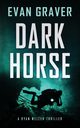 Dark Horse, Graver Evan