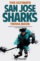 The Ultimate San Jose Sharks Trivia Book, Walker Ray
