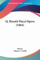 Q. Horatii Flacci Opera (1864), Horace