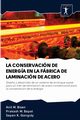 LA CONSERVACIN DE ENERGA EN LA FBRICA DE LAMINACIN DE ACERO, Bisen Anil M.
