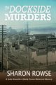 The Dockside Murders, Rowse Sharon