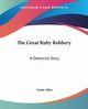 The Great Ruby Robbery, Allen Grant