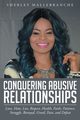 Conquering Abusive Relationships, Mallebranche Sherley