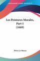 Les Peintures Morales, Part 1 (1669), Moyne Pierre Le