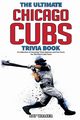The Ultimate Chicago Cubs Trivia Book, Walker Ray