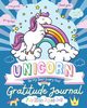 Unicorn Gratitude Journal for Kids Ages 4-8, Publishing Group The Life Graduate