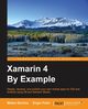 Xamarin 4 By Example, Polat Engin