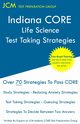 Indiana CORE Life Science - Test Taking Strategies, Test Preparation Group JCM-Indiana CORE