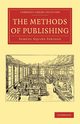 The Methods of Publishing, Sprigge Samuel Squire