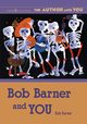 Bob Barner and You, Barner Bob