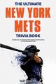 The Ultimate New York Mets Trivia Book, Walker Ray