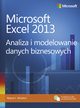 Microsoft Excel 2013. Analiza i modelowanie danych biznesowych, Winston Wayne L.