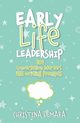 Early Life Leadership, 101 Conversation Starters and Writing Prompts, DeMara Christina