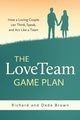The LoveTeam Game Plan, Brown Richard W.