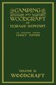 Camping And Woodcraft Volume 2 - The Expanded 1916 Version (Legacy Edition), Kephart Horace