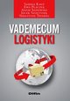 Vademecum logistyki, Kauf Sabina, Paczek Ewa, Sadowski Adam, Szotysek Jacek, Twarg Sebastian