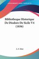 Bibliotheque Historique De Diodore De Sicile V4 (1836), Miot A. F.
