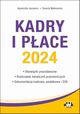 Kadry i pace 2024 obowizki pracodawcw, rozliczanie wiadcze pracowniczych, dokumentacja kadrowa, Jacewicz Agnieszka, Makowska Danuta