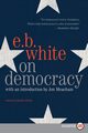 On Democracy LP, White E. B.