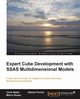 Expert Cube Development with SQL Server Analysis Services 2012 Multidimensional Models, Ferrari Alberto