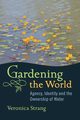Gardening the World, Strang Veronica