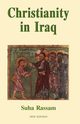Christianity in Iraq, New Edition, Rassam Suha