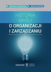 Historia myli o organizacji i zarzdzaniu, Kazimierz Krzakiewicz, Janusz Kraniak