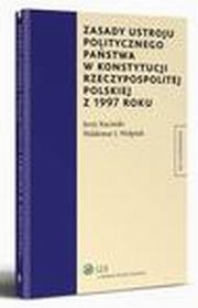 Zasady ustroju politycznego pastwa w Konstytucji Rzeczypospolitej Polskiej z 1997 roku, Waldemar J. Wopiuk, Jerzy Kuciski