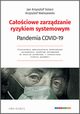 Caociowe zarzdzanie ryzykiem systemowym. Pandemia COVID-19, Jan Krzysztof Solarz, Krzysztof Waliszewski