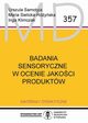 Badania sensoryczne w ocenie jakoci produktw, Urszula Samotyja, Maria Sielicka-Ryska, Inga Klimczak